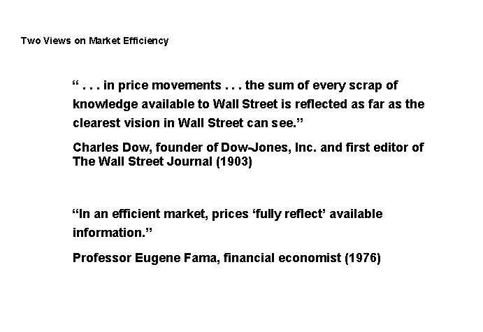 Two Views on Market Efficiency “. . . in price movements. . . the