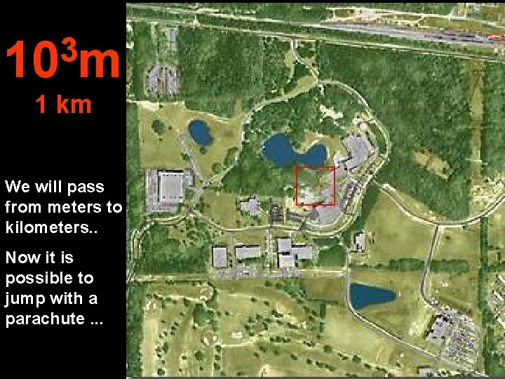 3 10 m 1 km We will pass from meters to kilometers. . Now