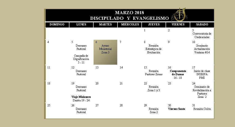 MARZO 2018 DISCIPULADO Y EVANGELISMO DOMINGO 4 LUNES 5 MARTES 6 Descanso Pastoral MIÉRCOLES