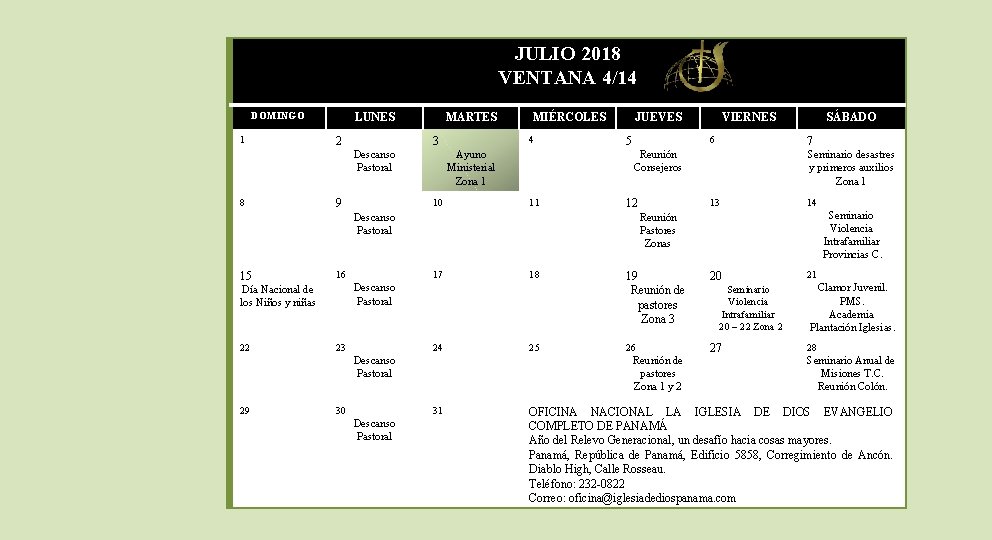 JULIO 2018 VENTANA 4/14 DOMINGO 1 LUNES 2 MARTES 8 4 3 Descanso Pastoral