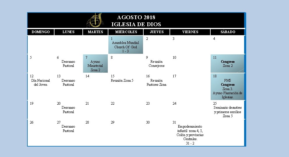 AGOSTO 2018 IGLESIA DE DIOS DOMINGO 5 LUNES 6 7 Descanso Pastoral 12 Día