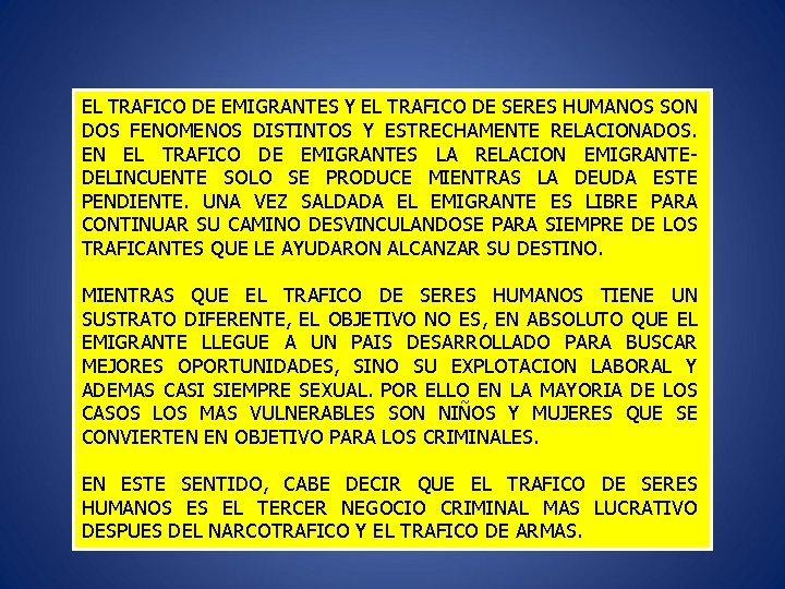 EL TRAFICO DE EMIGRANTES Y EL TRAFICO DE SERES HUMANOS SON DOS FENOMENOS DISTINTOS