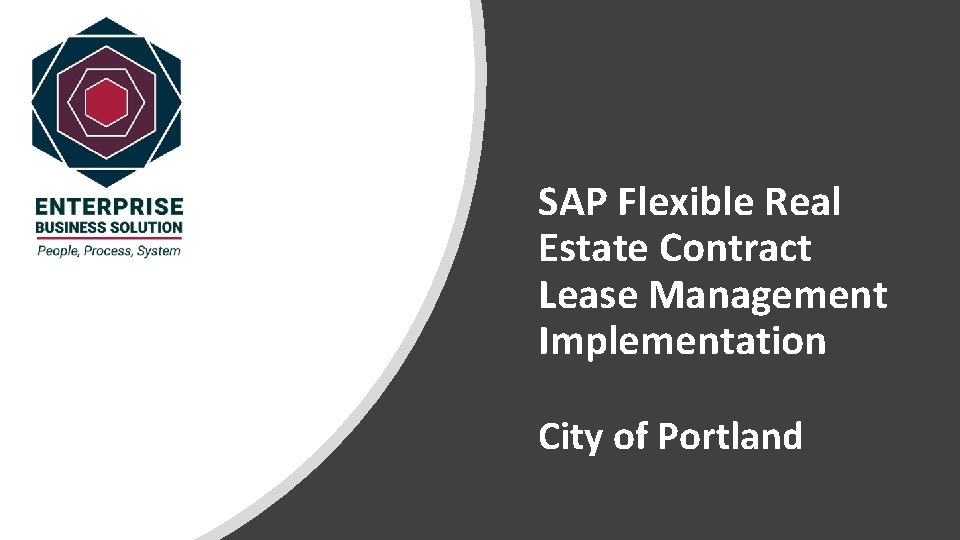 SAP Flexible Real Estate Contract Lease Management Implementation City of Portland 