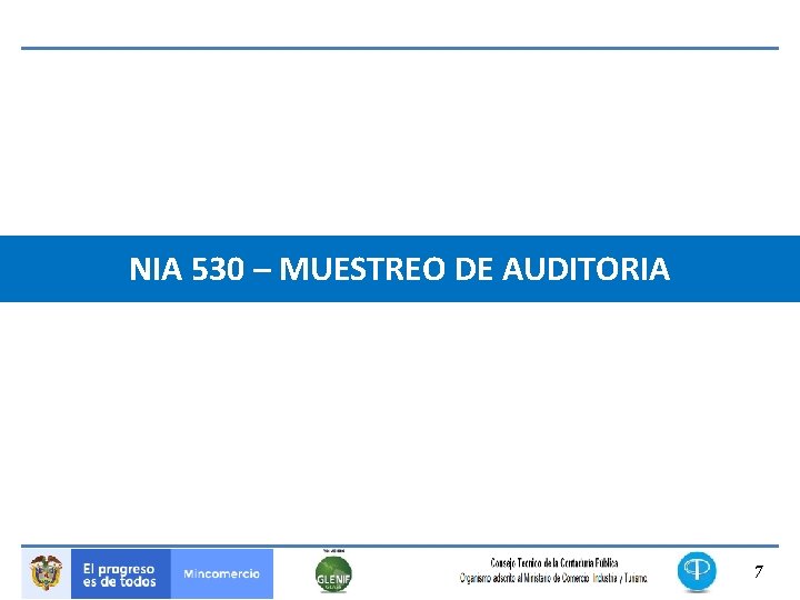 NIA 530 – MUESTREO DE AUDITORIA 7 