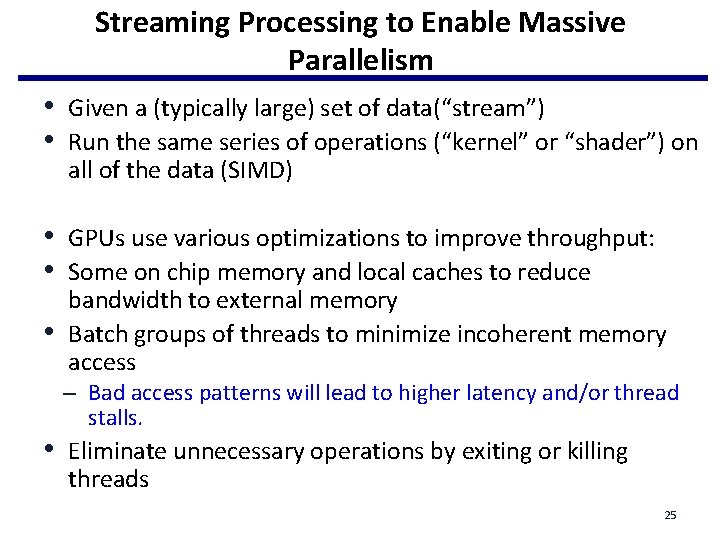 Streaming Processing to Enable Massive Parallelism • Given a (typically large) set of data(“stream”) Streaming Processing to Enable Massive Parallelism • Given a (typically large) set of data(“stream”)