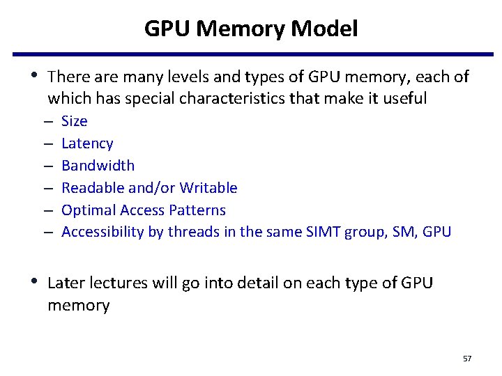GPU Memory Model • There are many levels and types of GPU memory, each GPU Memory Model • There are many levels and types of GPU memory, each