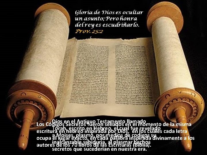 Dios en el Antiguo Testamento llamado Los Códigos Secretos fueron sellados en el momento