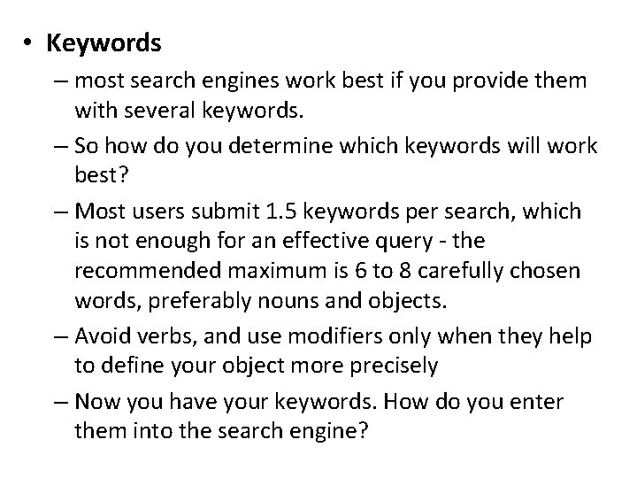  • Keywords – most search engines work best if you provide them with