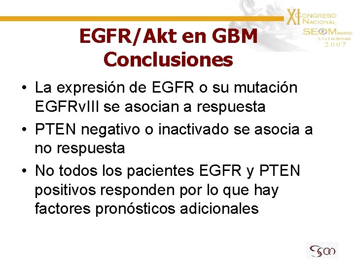 EGFR/Akt en GBM Conclusiones • La expresión de EGFR o su mutación EGFRv. III