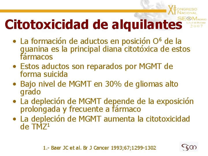 Citotoxicidad de alquilantes • La formación de aductos en posición O 6 de la