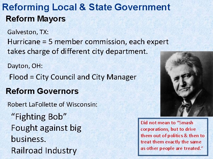 Reforming Local & State Government Reform Mayors Galveston, TX: Hurricane = 5 member commission,