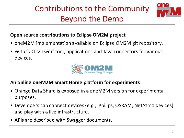 Contributions to the Community Beyond the Demo Open source contributions to Eclipse OM 2