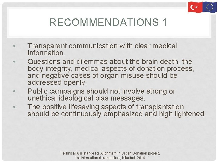 RECOMMENDATIONS 1 • • Transparent communication with clear medical information. Questions and dilemmas about RECOMMENDATIONS 1 • • Transparent communication with clear medical information. Questions and dilemmas about