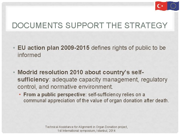 DOCUMENTS SUPPORT THE STRATEGY • EU action plan 2009 -2015 defines rights of public DOCUMENTS SUPPORT THE STRATEGY • EU action plan 2009 -2015 defines rights of public