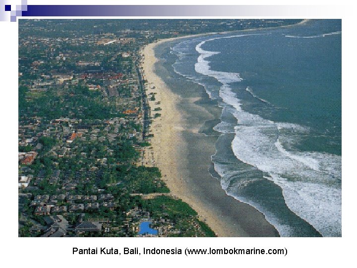 Pantai Kuta, Bali, Indonesia (www. lombokmarine. com) 