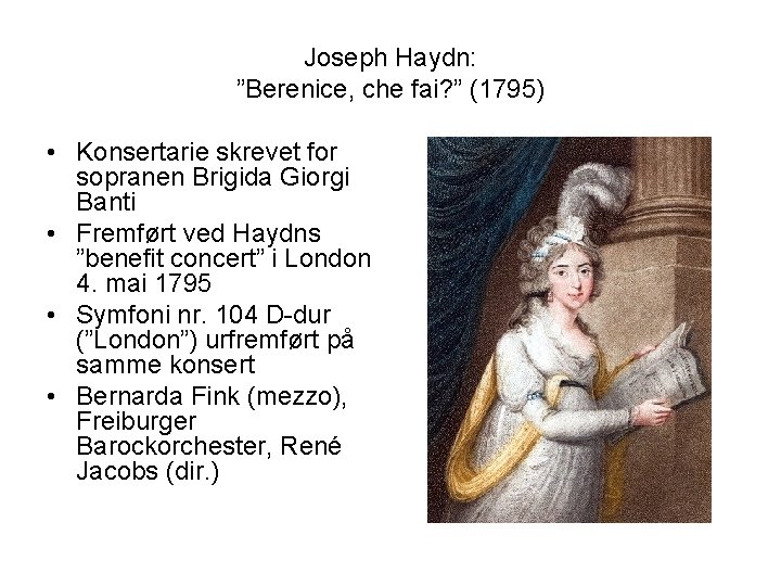 Joseph Haydn: ”Berenice, che fai? ” (1795) • Konsertarie skrevet for sopranen Brigida Giorgi