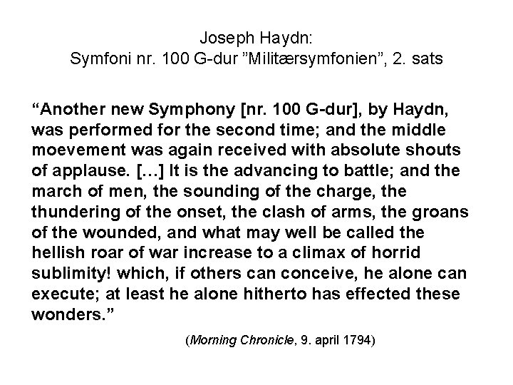 Joseph Haydn: Symfoni nr. 100 G-dur ”Militærsymfonien”, 2. sats “Another new Symphony [nr. 100