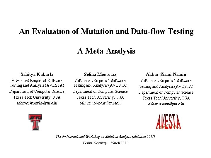 An Evaluation of Mutation and Data-flow Testing A Meta Analysis Sahitya Kakarla Selina Momotaz