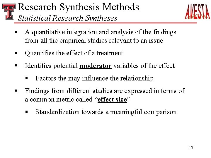 Research Synthesis Methods Statistical Research Syntheses § A quantitative integration and analysis of the