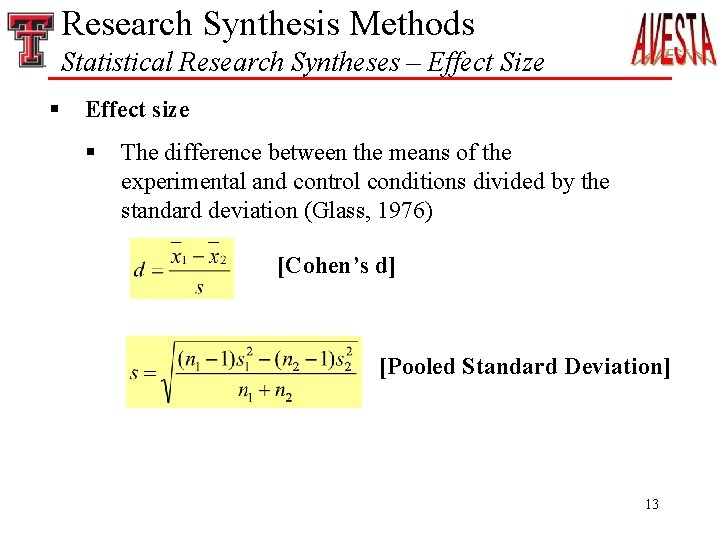 Research Synthesis Methods Statistical Research Syntheses – Effect Size § Effect size § The