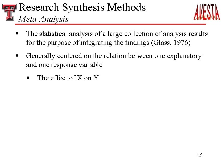 Research Synthesis Methods Meta-Analysis § The statistical analysis of a large collection of analysis