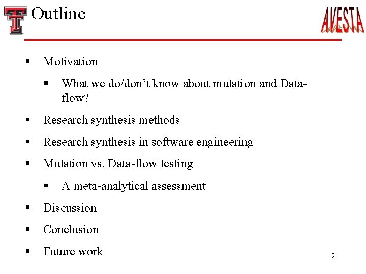 Outline § Motivation § What we do/don’t know about mutation and Dataflow? § Research