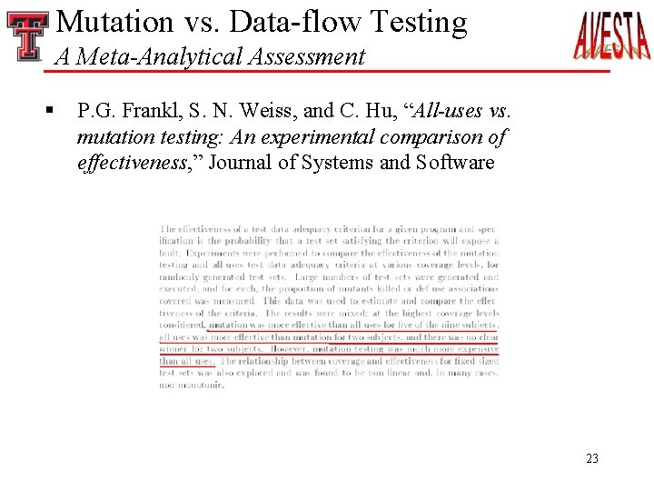 Mutation vs. Data-flow Testing A Meta-Analytical Assessment § P. G. Frankl, S. N. Weiss,