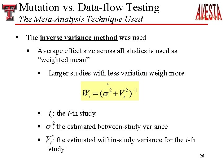 Mutation vs. Data-flow Testing The Meta-Analysis Technique Used § The inverse variance method was