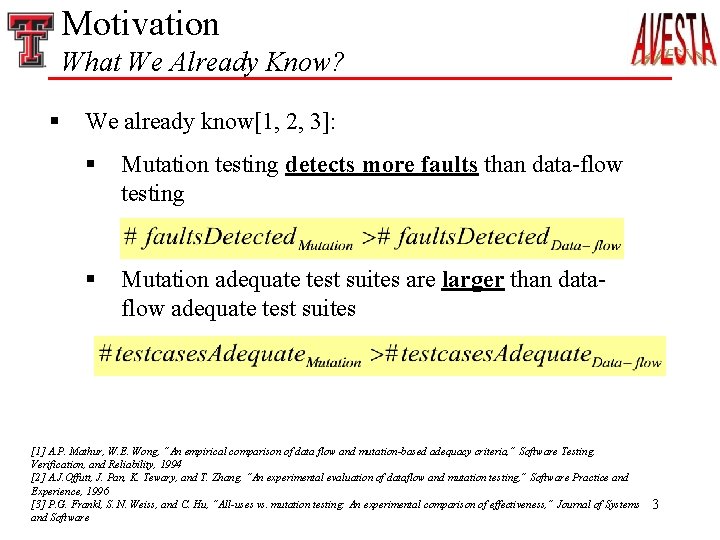 Motivation What We Already Know? § We already know[1, 2, 3]: § Mutation testing