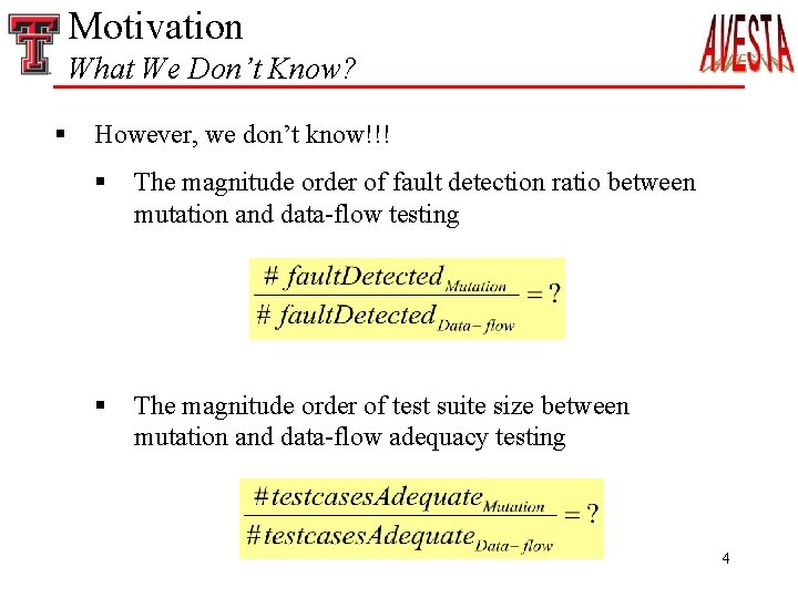 Motivation What We Don’t Know? § However, we don’t know!!! § The magnitude order