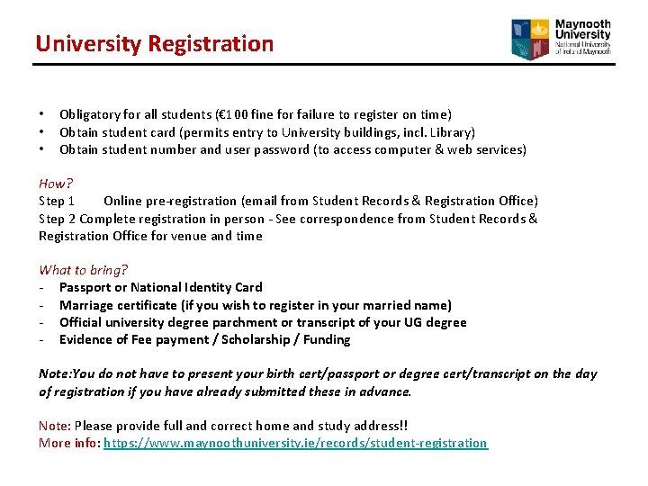 University Registration • • • Obligatory for all students (€ 100 fine for failure University Registration • • • Obligatory for all students (€ 100 fine for failure