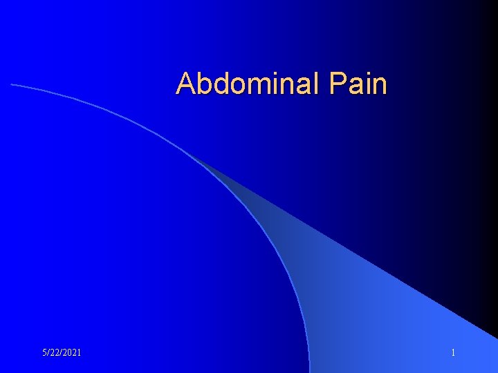 Abdominal Pain 5/22/2021 1 