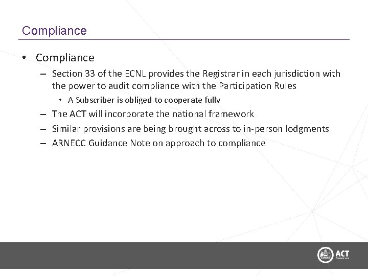 Compliance • Compliance – Section 33 of the ECNL provides the Registrar in each