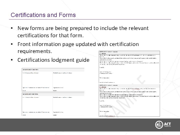 Certifications and Forms • New forms are being prepared to include the relevant certifications