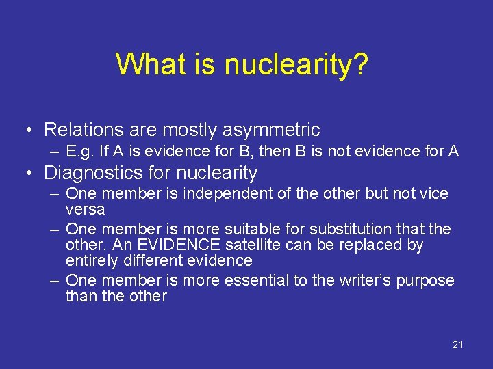 What is nuclearity? • Relations are mostly asymmetric – E. g. If A is