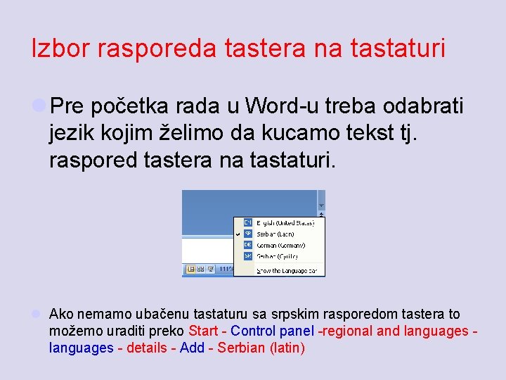 Izbor rasporeda tastera na tastaturi l Pre početka rada u Word-u treba odabrati jezik