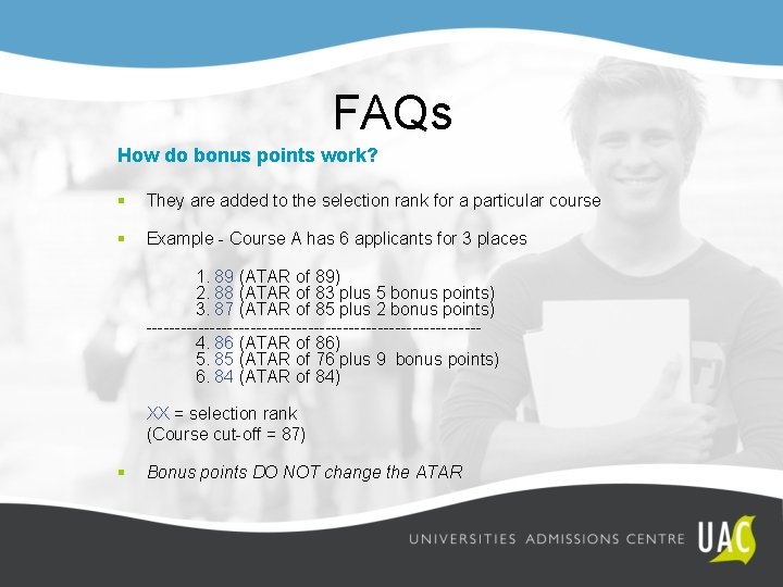 FAQs How do bonus points work? § They are added to the selection rank