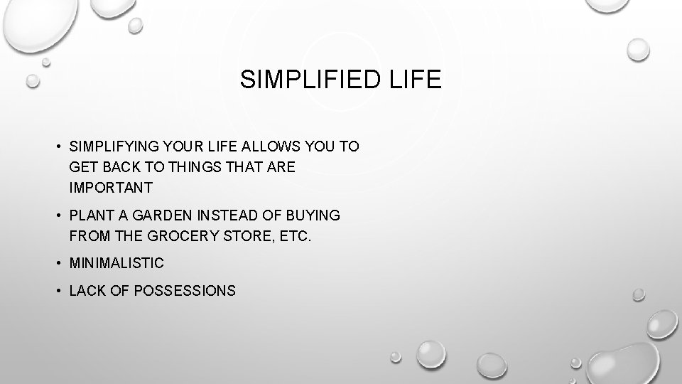 SIMPLIFIED LIFE • SIMPLIFYING YOUR LIFE ALLOWS YOU TO GET BACK TO THINGS THAT