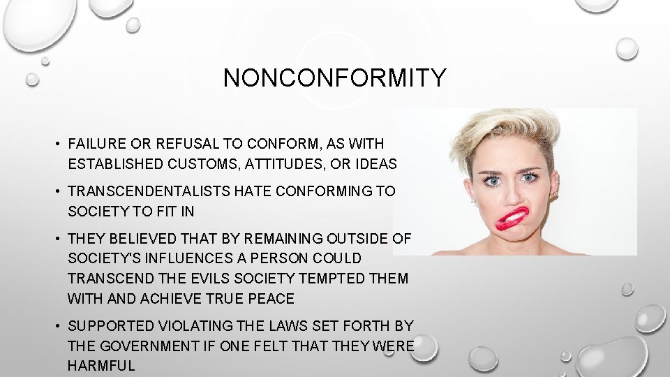 NONCONFORMITY • FAILURE OR REFUSAL TO CONFORM, AS WITH ESTABLISHED CUSTOMS, ATTITUDES, OR IDEAS