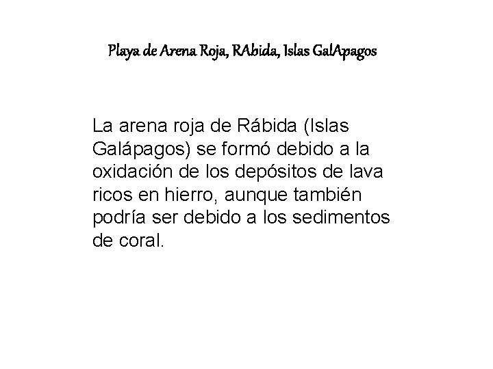 Playa de Arena Roja, RAbida, Islas Gal. Apagos La arena roja de Rábida (Islas