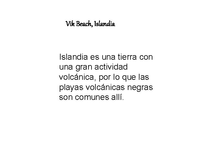 Vik Beach, Islandia es una tierra con una gran actividad volcánica, por lo que