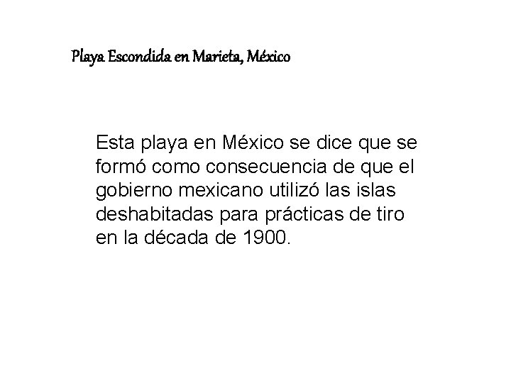 Playa Escondida en Marieta, México Esta playa en México se dice que se formó