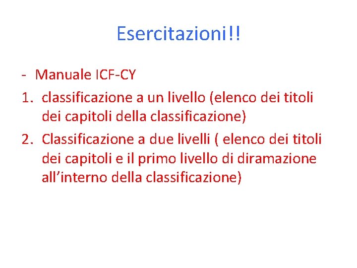 Esercitazioni!! - Manuale ICF-CY 1. classificazione a un livello (elenco dei titoli dei capitoli