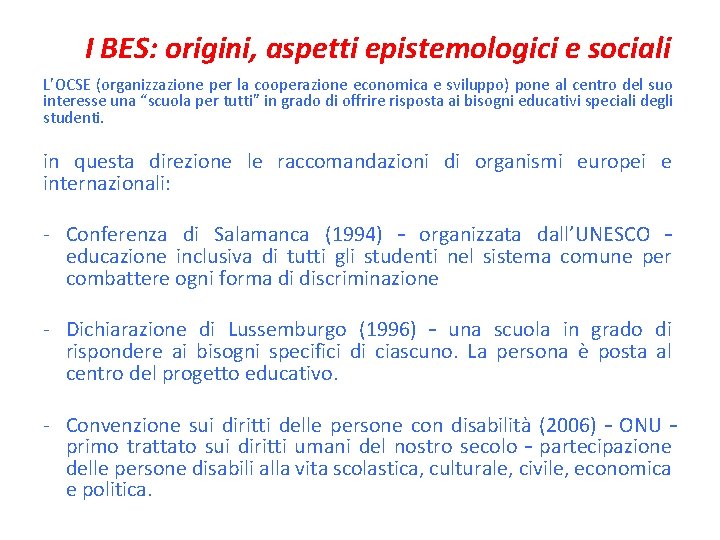 I BES: origini, aspetti epistemologici e sociali L’OCSE (organizzazione per la cooperazione economica e