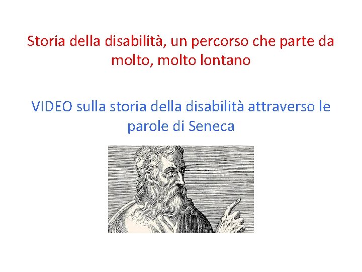 Storia della disabilità, un percorso che parte da molto, molto lontano VIDEO sulla storia