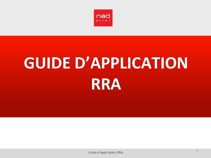 GUIDE D’APPLICATION RRA Guide d'application RRA 1 