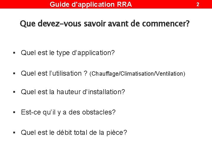 Guide d'application RRA Que devez-vous savoir avant de commencer? § Quel est le type