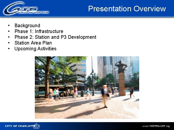 Presentation Overview • • • Background Phase 1: Infrastructure Phase 2: Station and P