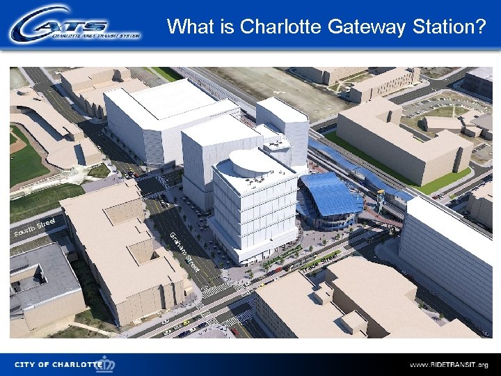 What is Charlotte Gateway Station? et re St am et ah tre Gr m