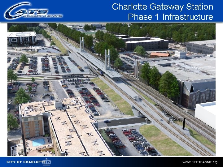 Charlotte Gateway Station Phase 1 Infrastructure City of Charlotte 